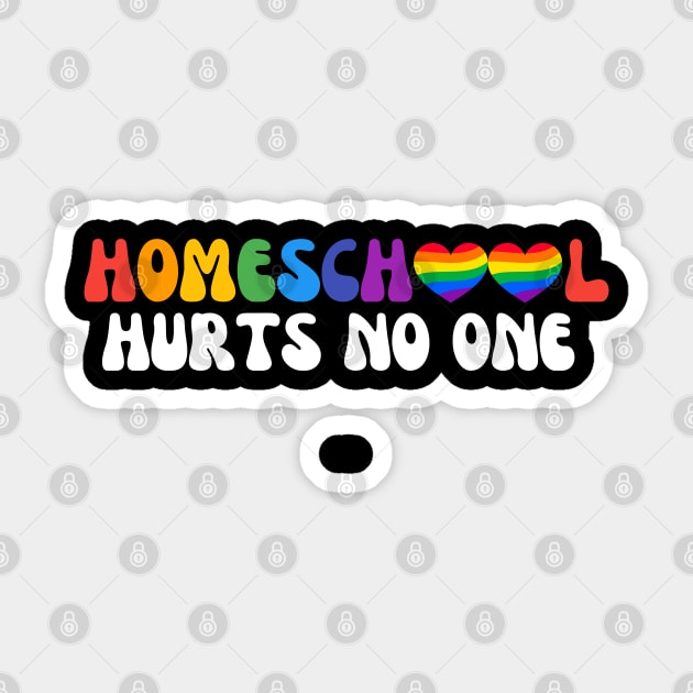 Homeschool Hurts No One Pride Sticker by BeeDesignzzz